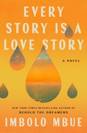 Mbue, Imbolo. Every Story Is a Love Story - A Novel. Random House LLC US, 2026.