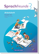 Sprachfreunde 3. Schuljahr. Neubearbeitung 2010. Ausgabe Süd (Sachsen, Sachsen-Anhalt, Thüringen). Arbeitsheft