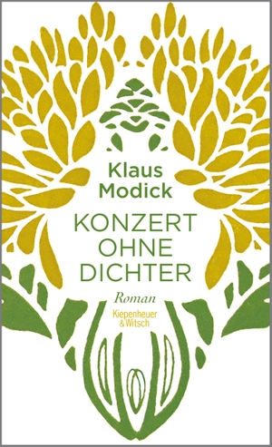 Klaus Modick. Konzert ohne Dichter - Roman. Kiepenheuer & Witsch, 2015.