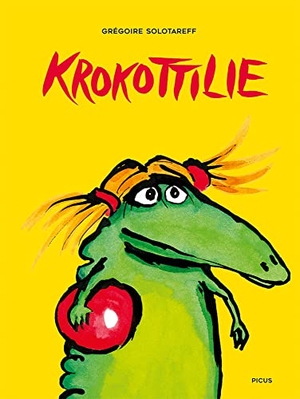 Solotareff, Grégoire. Krokottilie. Picus Verlag GmbH, 2022.