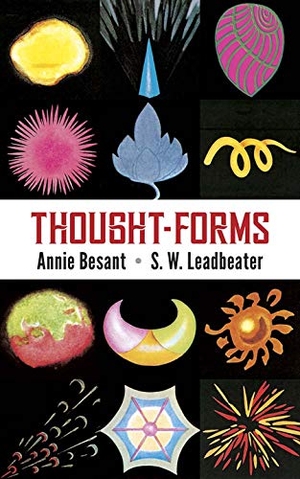 Besant, Annie / Paul Dickson. Thought Forms. Dover Publications Inc., 2020.