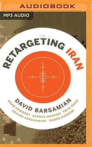 Barsamian, David. Retargeting Iran. Brilliance Audio, 2022.