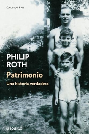 Ramón Buenaventura / Philip Roth. Patrimonio : una historia verdadera. Debolsillo, 2007.