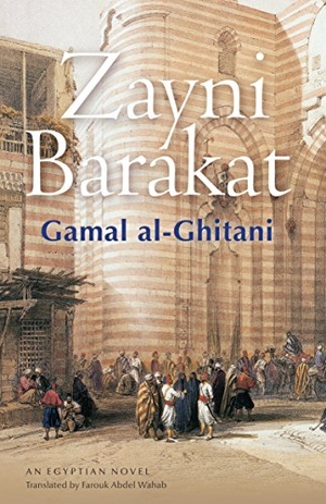 Al-Ghitani, Gamal. Zayni Barakat. The American University in Cairo Press, 2004.