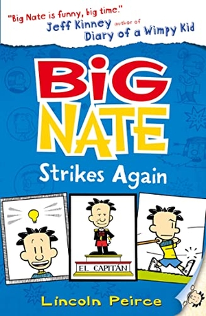 Peirce, Lincoln. BIG NATE STRIKES_BIG NATE2 PB. Harper Collins Publishers - UK Wholesale Acct, 2010.