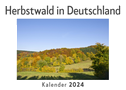 Herbstwald in Deutschland (Wandkalender 2024, Kalender DIN A4 quer, Monatskalender im Querformat mit Kalendarium, Das perfekte Geschenk)