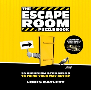 Catlett, Louis. The Escape Room Puzzle Book - 50 Fiendish Scenarios to Think Your Way Out Of: Lose Your Mind in Clues, Riddles, Wordplay and More. Cassell, 2026.