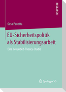 EU-Sicherheitspolitik als Stabilisierungsarbeit