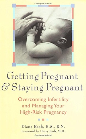 Raab, Diana. Getting Pregnant & Staying Pregnant: Overcoming Infertility and Managing Your High-Risk Pregnancy. Turner Publishing Company, 1999.
