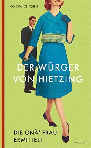 Scheib, Constanze. Der Würger von Hietzing - Die Gnä' Frau ermittelt. Oktopus, 2021.