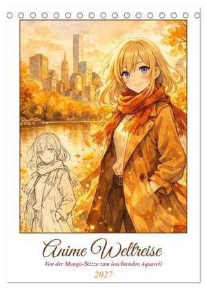 Blue, Liam. Anime Weltreise (Tischkalender 2027 DIN A5 hoch), CALVENDO Monatskalender - Von der Manga-Skizze zum leuchtenden Aquarell. Calvendo, 2026.