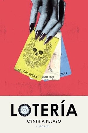 Pelayo, Cynthia. Lotería - Stories. Union Square & Co., 2025.
