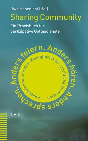 Habenicht, Uwe (Hrsg.). Sharing Community - Anders hören. Anders sprechen. Anders feiern. Ein Praxisbuch für partizipative Gottesdienste. Theologischer Verlag Ag, 2026.