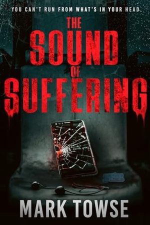 Towse, Mark / Wicked House Publishing. The Sound of Suffering. Wicked House Publishing, 2025.