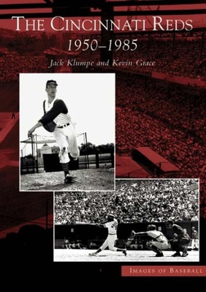 Klumpe, Jack / Kevin Grace. The Cincinnati Reds - 1950-1985. Arcadia Publishing (SC), 2004.