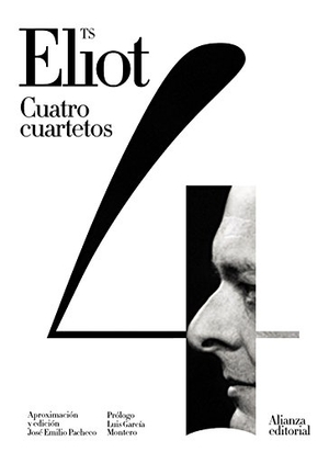 Eliot, T. S. / José Emilio Pacheco. Cuatro cuartetos. Alianza Editorial, 2017.