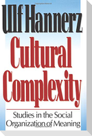 Cultural Complexity - Studies in the Social Organization of Meaning (Paper)