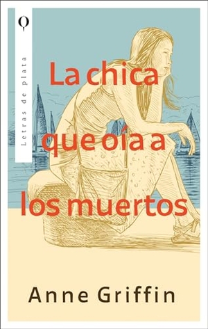 Griffin, Anne. Chica Que Oía a Los Muertos, La. Urano Publishers, 2024.