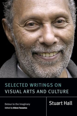 Hall, Stuart. Selected Writings on Visual Arts and Culture - Detour to the Imaginary. MNG University Presses, 2024.