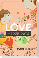 Love in Four Dots