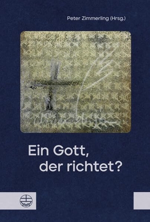 Zimmerling, Peter (Hrsg.). Ein Gott, der richtet?. Evangelische Verlagsansta, 2026.
