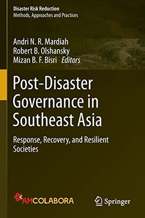 Mardiah, Andri N. R. / Mizan B. F. Bisri et al (Hrsg.). Post-Disaster Governance in Southeast Asia - Response, Recovery, and Resilient Societies. Springer Nature Singapore, 2022.