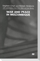 War and Peace in Mozambique