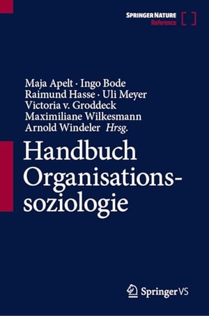 Apelt, Maja / Ingo Bode et al (Hrsg.). Handbuch Organisationssoziologie. Springer-Verlag GmbH, 2026.