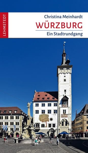 Meinhardt, Christina. Würzburg - Ein Stadtrundgang. Lehmstedt Verlag, 2026.