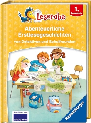 Reider, Katja / Katja Uebe. Leserabe Sonderausgaben - Abenteuerliche Erstlesegeschichten von Detektiven und Schulfreunden. Ravensburger Verlag, 2025.