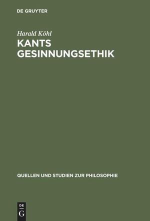 Köhl, Harald. Kants Gesinnungsethik. De Gruyter, 1990.
