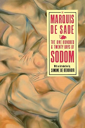 De Sade, Marquis. The 120 Days Of Sodom - And Other Writings. Cornerstone, 1991.