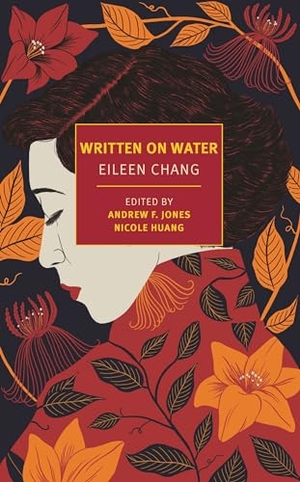 Chang, Eileen. Written on Water. New York Review of Books, 2023.