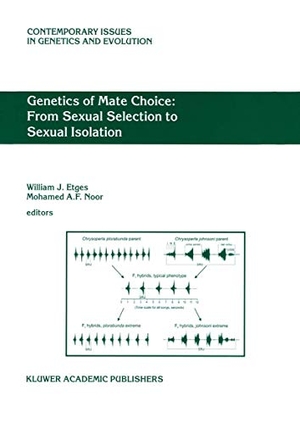 Noor, M. A. / W. J. Etges (Hrsg.). Genetics of Mate Choice: From Sexual Selection to Sexual Isolation. Springer Netherlands, 2003.