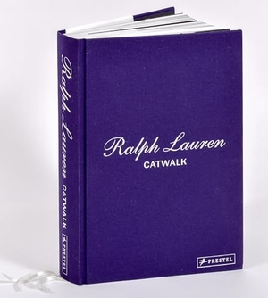 Foley, Bridget. Ralph Lauren Catwalk - Die Kollektionen - (deutsche Ausgabe) Alle Damen-Kollektionen seit 1972 - Mit über 1.200 Abbildungen. Prestel Verlag, 2026.