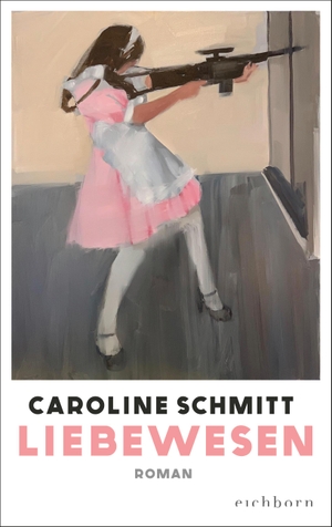Schmitt, Caroline. Liebewesen - Roman. Eichborn Verlag, 2023.
