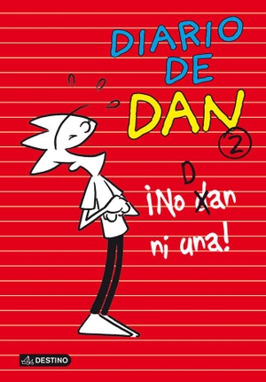 Ledesma, Iván. Diario de Dan 2. ¡No dan ni una!. Editorial Planeta, S.A., 2013.