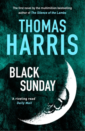 Harris, Thomas. Black Sunday. Hodder & Stoughton, 2019.