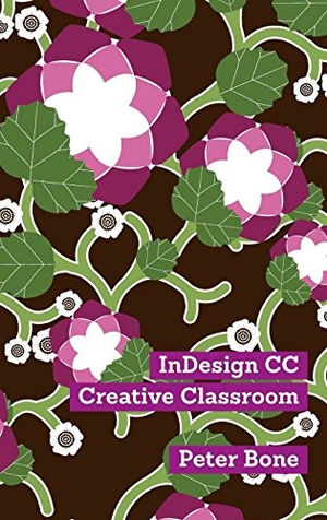 Peter, Bone. Indesign CC Creative Classroom. Designtuitive, 2015.