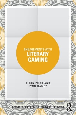 Pugh, Tison / Lynn Ramey. Engagements with Literary Gaming. Routledge, 2026.