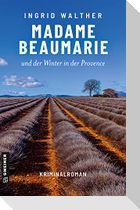 Madame Beaumarie und der Winter in der Provence