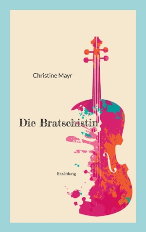 Mayr, Christine. Die Bratschistin. Books on Demand, 2024.