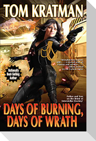 Days of Burning, Days of Wrath