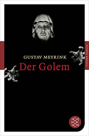 Meyrink, Gustav. Der Golem - Roman. FISCHER Taschenbuch, 2011.