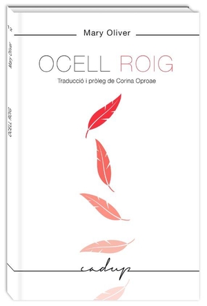 Vallès, Tina / Oproae, Corina et al. Ocell Roig. Godall Edicions SL, 2018.