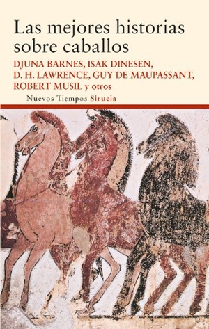 Lawrence, D. H. / Kipling, Rudyard et al. Las mejores historias sobre caballos. Siruela, 2012.