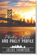 Philly Style and Philly Profile