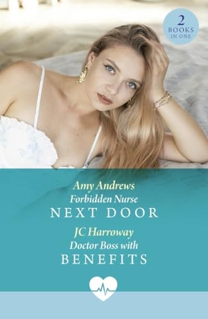 Andrews, Amy / Jc Harroway. Forbidden Nurse Next Door / Doctor Boss With Benefits - Forbidden Nurse Next Door / Doctor Boss with Benefits. HarperCollins Publishers, 2026.