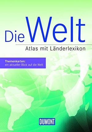 DuMont Die Welt - Atlas mit Länderlexikon. Dumont Reise Vlg GmbH + C, 2017.