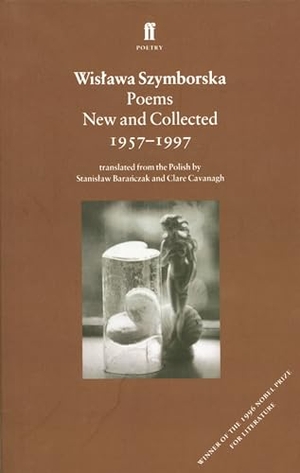 Szymborska, Wislawa. Poems, New and Collected. Faber and Faber, 1999.
